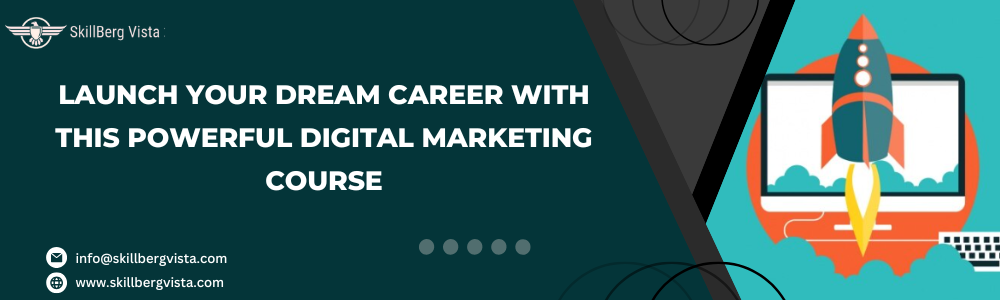 Launch Your Dream Career With This Powerful Digital Marketing Course